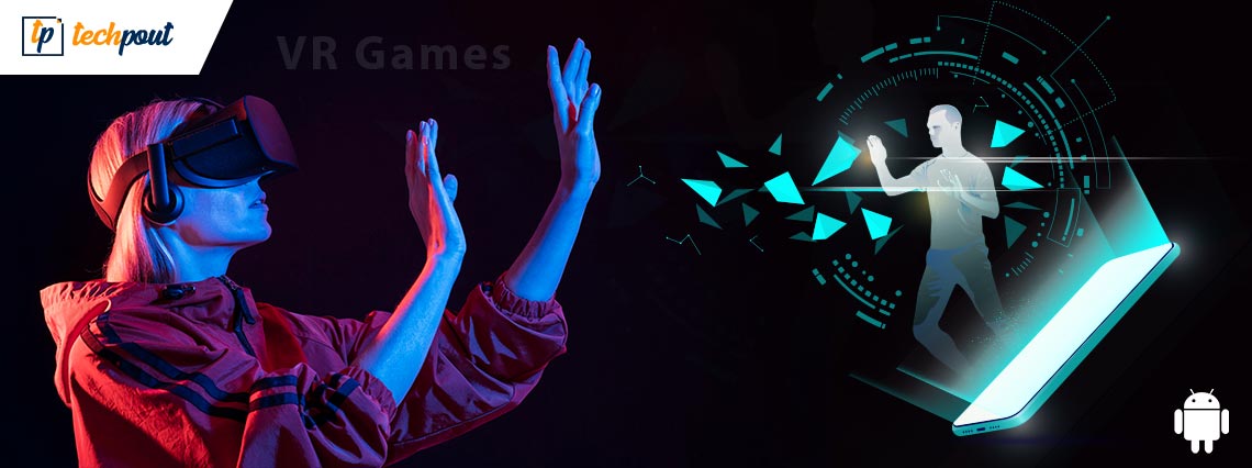 Best VR Games For Android Best VR Games For Android