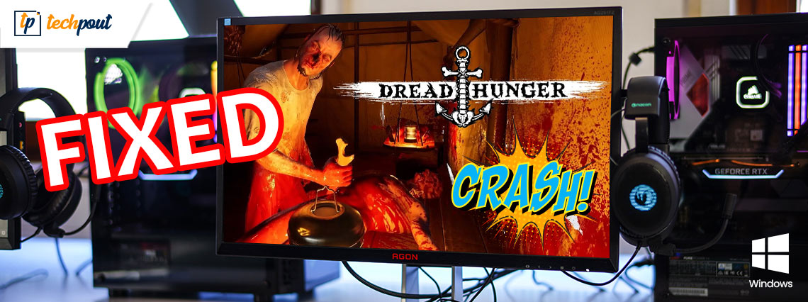How to Fix Dread Hunger Keeps Crashing on Windows 11/10/8/7 How to Fix Dread Hunger Keeps Crashing on Windows 11/10/8/7