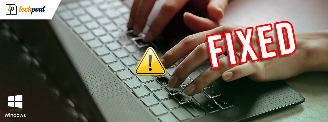 How to Fix Keyboard Not Working on Windows 10 How to Fix Keyboard Not Working on Windows 10