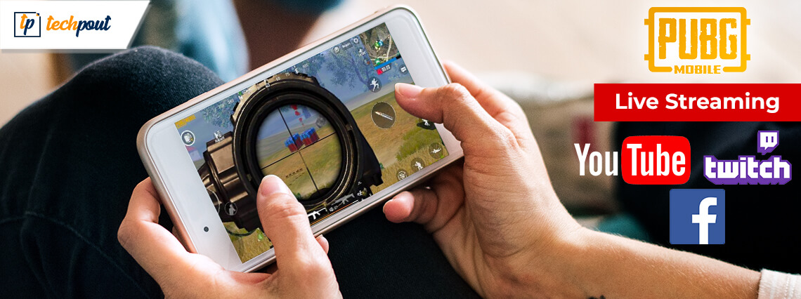 How to Live Stream PUBG Mobile on YouTube, Twitch & Facebook How to Live Stream PUBG Mobile on YouTube, Twitch & Facebook