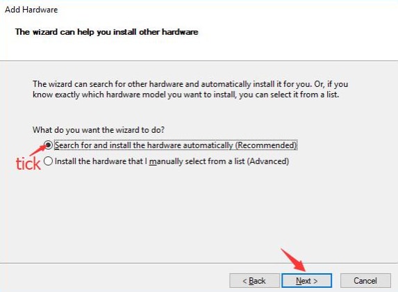 Choose Search For and Install the Hardware Automatically Option Choose Search For and Install the Hardware Automatically Option