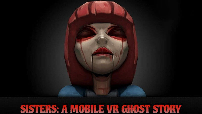 Sisters – Best Horror Android VR Game Sisters – Best Horror Android VR Game