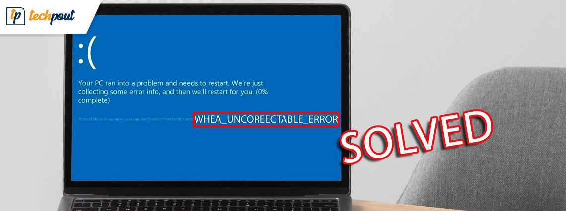 SOLVED whea_uncorrectable_error Windows 10 SOLVED whea_uncorrectable_error Windows 10
